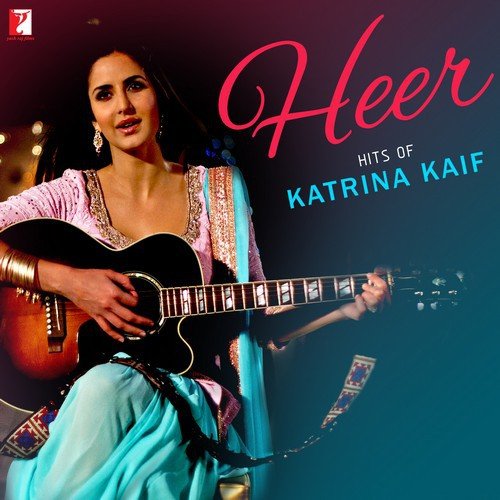 Heer Hits Katrina Kaif Shreya Ghoshal MP3 Download